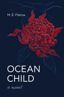 Ocean Child, A Novel