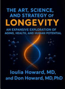 The Art, Science, and Strategy of Longevity