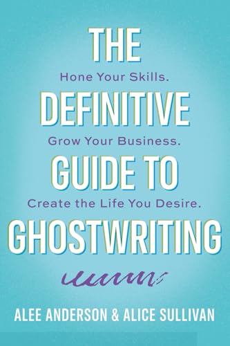 The Definitive Guide to Ghostwriting