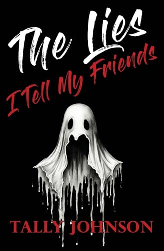 The Lies I Tell My Friends
