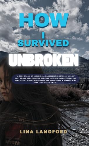 How I Survived Unbroken