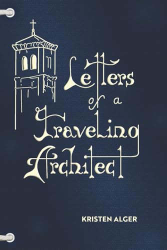 Letters of a Traveling Architect