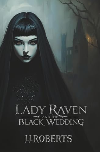 Lady Raven and The Black Wedding