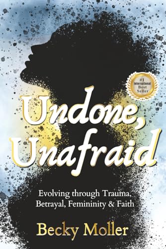 Undone, Unafraid