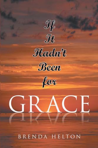 If It Hadn't Been For Grace