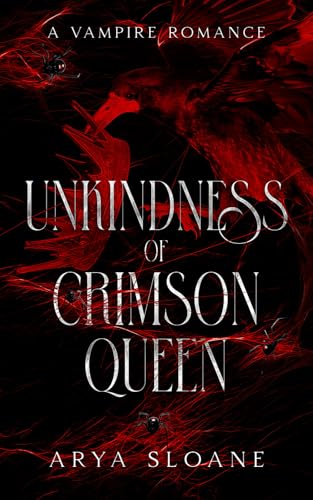 Unkindness of Crimson Queen
