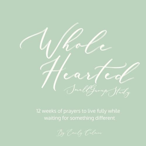Whole Hearted Small Group Study