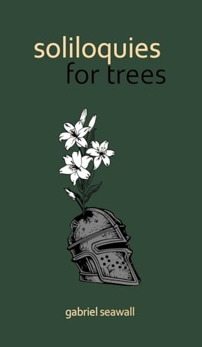 Soliloquies for Trees