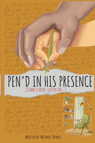 Pen'd in His Presence