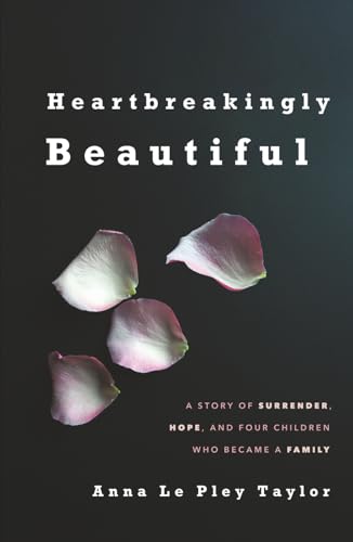 Heartbreakingly Beautiful