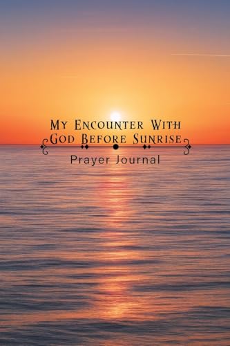 My Encounter with God Before Sunrise