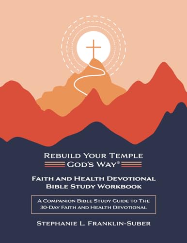 Faith and Health Devotional Bible Study Workbook