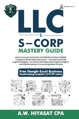 LLC and S-Corp Mastery Guide [6-in-1]