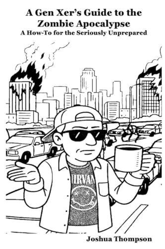 A Gen Xer's Guide to the Zombie Apocalypse