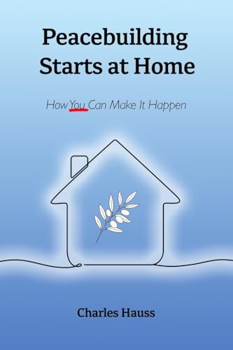 Peacebuilding Starts at Home