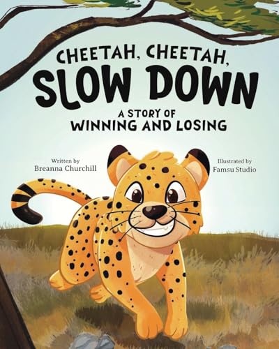 Cheetah, Cheetah, Slow Down