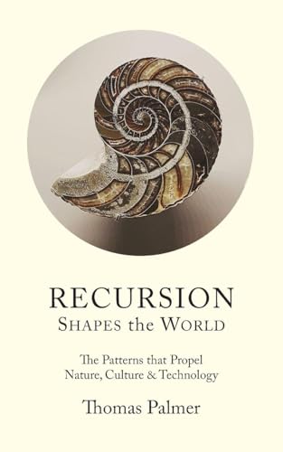 Recursion Shapes the World