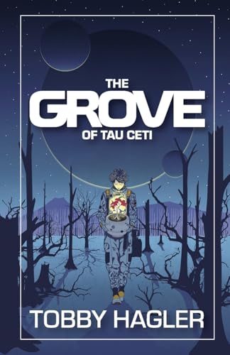 The Grove of Tau Ceti