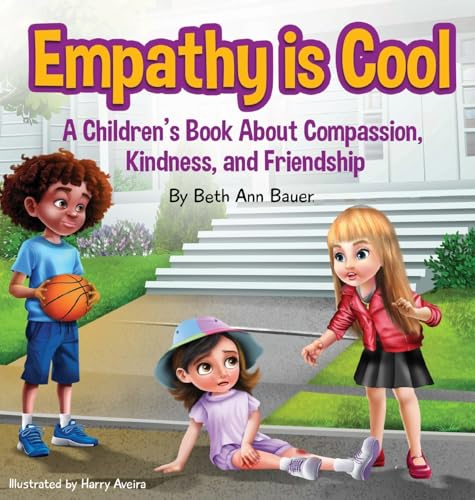 Empathy is Cool, A Children's Book About Compassion, Kindness, and Friendship