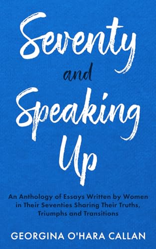 Seventy and Speaking Up