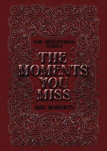 The Moments You Miss