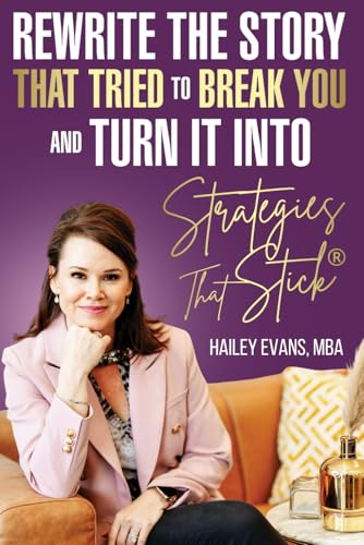 Rewrite the Story That Tried to Break You