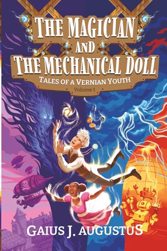 The Magician and the Mechanical Doll, Tales of a Vernian Youth Volume 1