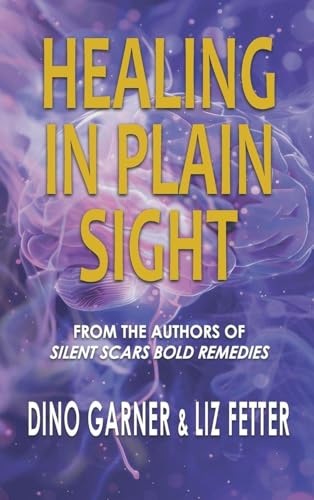 HEALING IN PLAIN SIGHT