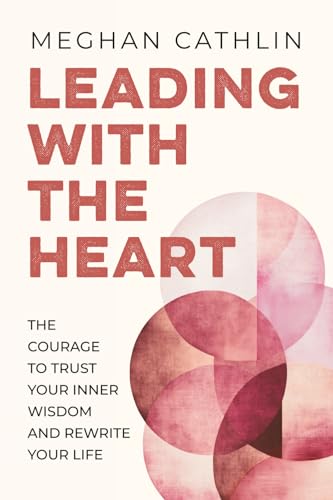 Leading With The Heart