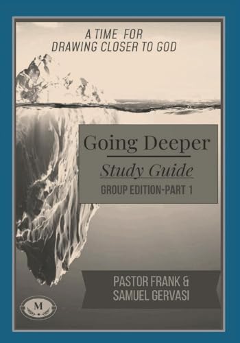 Going Deeper Study Guide-Group Edition-Part 1