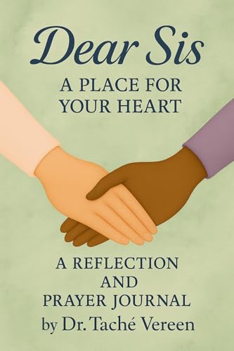 Dear Sis a Place for Your Heart A Reflection and Prayer Journal
