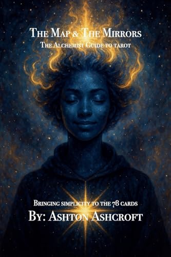 The Map & The Mirrors, The Alchemist Guide to Tarot