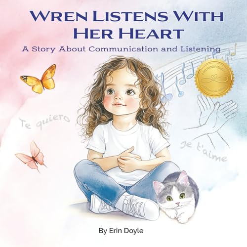 Wren Listens With Her Heart