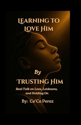 Learning To Love Him By Trusting Him