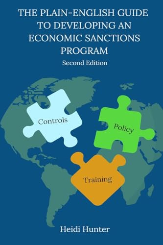 The Plain-English Guide to Developing an Economic Sanctions Program