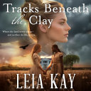 Tracks Beneath the Clay