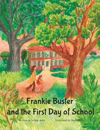 Frankie Buster and the First Day of School
