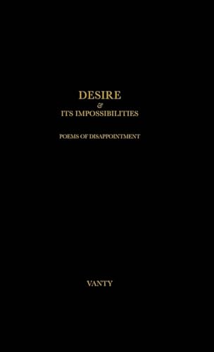 Desire & Its Impossibilities
