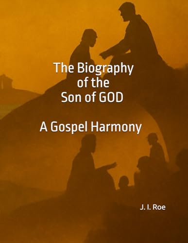 The Biography of the Son of GOD