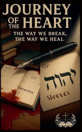 Journey of the heart the Way We break the Way We heal