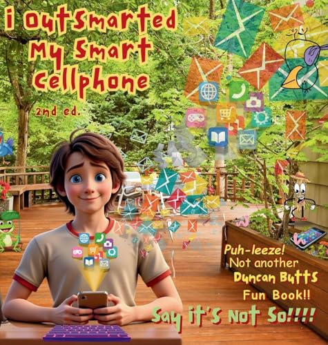 I Outsmarted My Smart Cellphone