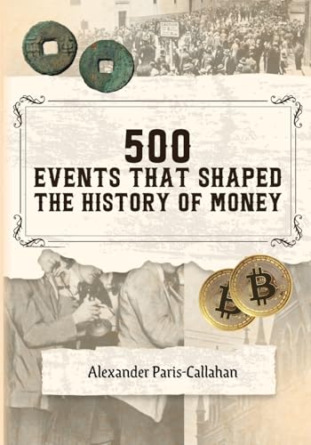 500 Events that Shaped the History of Money