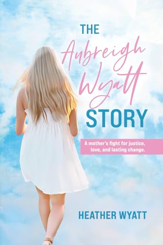 The Aubreigh Wyatt Story