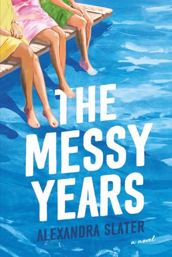 The Messy Years